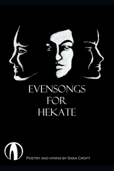 Paperback Evensongs for Hekate: Poetry, Hymns, and Prayers Book
