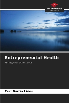 Entrepreneurial Health: Foresightful Governance