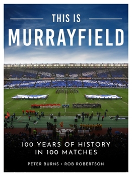 Hardcover This is Murrayfield: 100 Years of History in 100 Matches Book