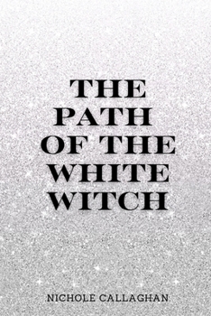 The Path of the White Witch.