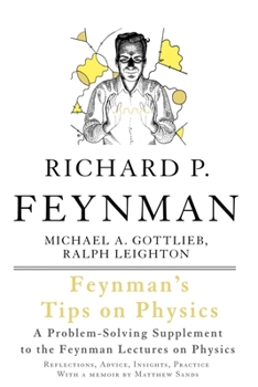 Paperback Feynman's Tips on Physics: Reflections, Advice, Insights, Practice Book