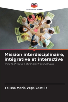 Paperback Mission interdisciplinaire, intégrative et interactive [French] Book