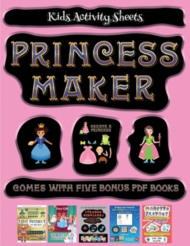 Paperback Kids Activity Sheets (Princess Maker - Cut and Paste): This book comes with a collection of downloadable PDF books that will help your child make an e Book