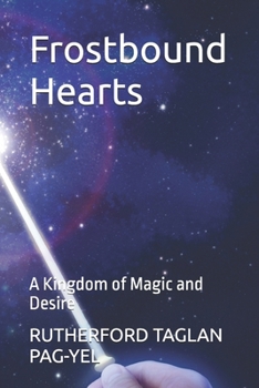 Paperback Frostbound Hearts: A Kingdom of Magic and Desire Book