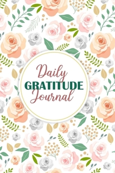 Paperback Daily Gratitude Journal: Start Every Day with Gratitude Words: A Guide with Gratitude and Motivational Quotes - Gratitude and Goal Journal for Book