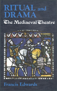 Paperback Ritual and Drama: The Mediaeval Theatre Book