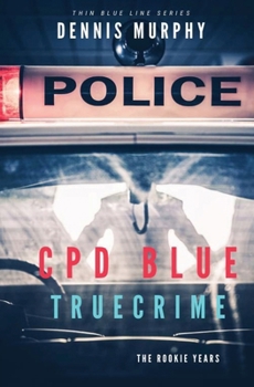 Paperback CPD Blue - True Crime: The Rookie Years [Large Print] Book