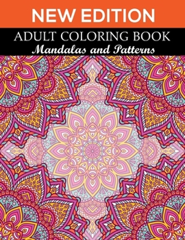 Paperback New Edition Adult Coloring Book Mandalas and Patterns: 140 Page with two side s mandalas illustration Adult Coloring Book Mandala Images Stress Manage Book