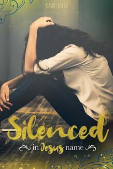 Paperback Silenced in Jesus Name Book