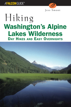 Paperback Hiking Washington's Alpine Lakes Wilderness: Day Hikes and Easy Overnights Book