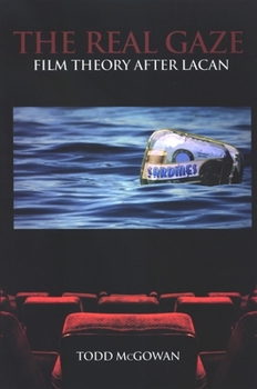 Paperback The Real Gaze: Film Theory After Lacan Book