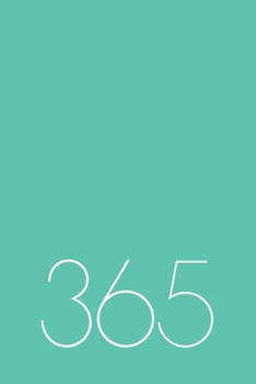 Paperback 365 Day Journal Undated Mint Aqua Book: Page Per Day Blank Notebook Diary Planner, Numbered 1-366, Plain Unlined Paper, Minimalist Design, Deco Number Book