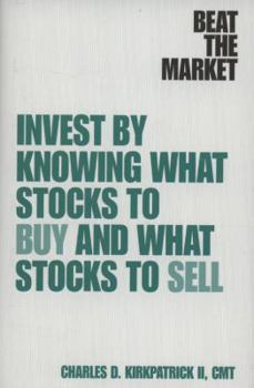 Hardcover Beat the Market: Invest by Knowing What Stocks to Buy and What Stocks to Sell Book