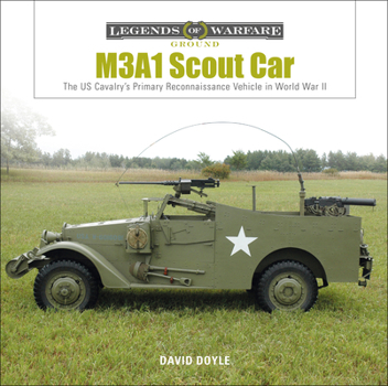 Hardcover M3a1 Scout Car: The Us Army's Early World War II Reconnaissance Vehicle Book