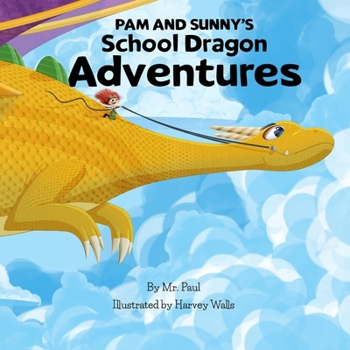Paperback Pam and Sunny's School Dragon Adventures Book