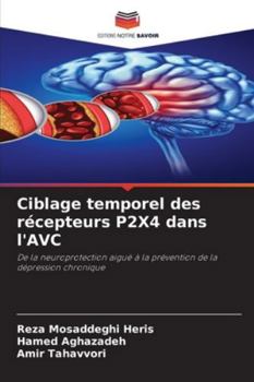 Ciblage temporel des récepteurs P2X4 dans l'AVC