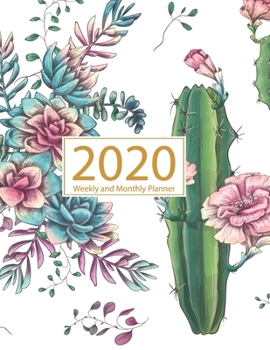 Paperback 2020 Planner Weekly and Monthly: Jan 1, 2020 to Dec 31, 2020: Weekly & Monthly Planner + Calendar Views - Inspirational Quotes and Cactus Cover (2020 Book