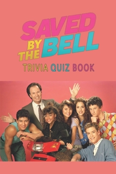 Paperback Saved by the Bell: Trivia Quiz Book