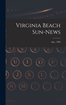 Hardcover Virginia Beach Sun-news; Apr., 1960 Book