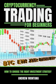 Paperback Cryptocurrency Trading For Beginners: How to Choose the Right Investment Strategy Book