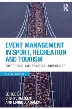 Paperback Event Management in Sport, Recreation and Tourism: Theoretical and Practical Dimensions Book