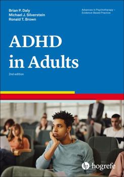 Paperback Attention-deficit-hyperactivity Disorder in Adults (Advances in Psychotherapy: Evidence-based Practice, 35) Book