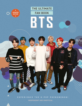 Hardcover Bts - The Ultimate Fan Book: Experience the K-Pop Phenomenon! Book