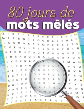 Paperback 80 jours de mots mêlés: 1 puzzle par jour jeu de concentration cadeau parfait [French] Book