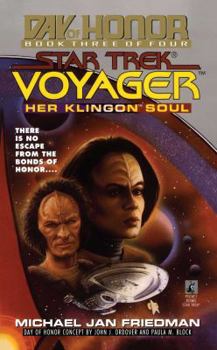 Her Klingon Soul (Star Trek Voyager: Day of Honor, Book 3) - Book #15 of the Star Trek Voyager