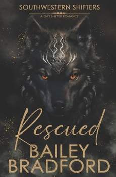 Rescued - Book #1 of the Southwestern Shifters