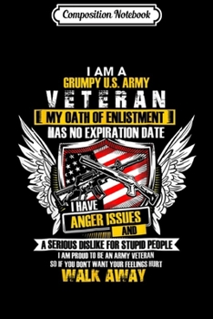 Paperback Composition Notebook: I Am A Grumpy US Army Veteran Veteran Cool Man Gifts Journal/Notebook Blank Lined Ruled 6x9 100 Pages Book