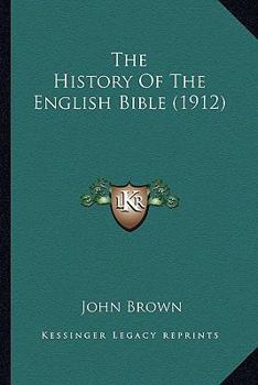 Paperback The History Of The English Bible (1912) Book