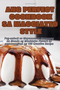 Paperback Ang Perfect Cookbook Sa Macciatto Style [Philippine (Other)] Book
