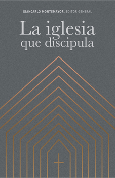 Paperback La Iglesia Que Discipula [Spanish] Book