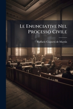 Paperback Le Enunciative Nel Processo Civile [Italian] Book