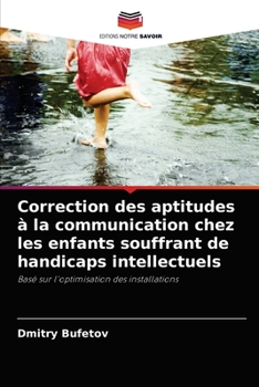Paperback Correction des aptitudes à la communication chez les enfants souffrant de handicaps intellectuels [French] Book