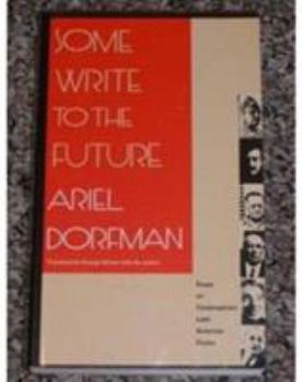 Paperback Some Write to the Future: Essays on Contemporary Latin American Fiction Book