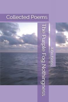 Paperback The Purple Fog Nothingness: Collected Poems Book