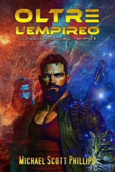 Oltre L'Empireo (Lungo Il Filo Del Tempo) (Italian Edition)