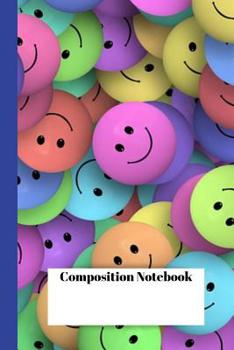 Paperback Composition Notebook: Cute Rainbow Happy Face Emoji 100 page Wide Ruled Notebook for Girls, Boys, Students, Moms, Dads and Teachers Book