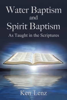 Paperback Water Baptism and Spirit Baptism: As Taught in the Scriptures Book