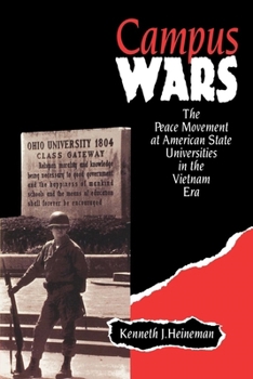 Paperback Campus Wars: The Peace Movement at American State Universities in the Vietnam Era Book