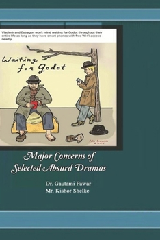Paperback Major Concerns of Selected Absurd Dramas Book