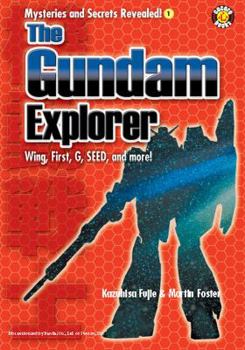 Paperback The Gundam Explorer: G, Wing, Turn A and Seed! Book