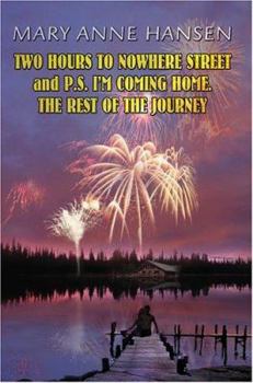 Paperback Two Hours to Nowhere Street and P.S. I'm Coming Home. the Rest of the Journey Book