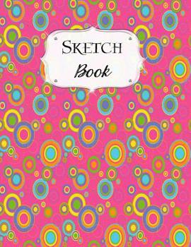 Sketch Book: Rainbow | Sketchbook | Scetchpad for Drawing or Doodling | Notebook Pad for Creative Artists | #3 | Pink Polka Dot Circles