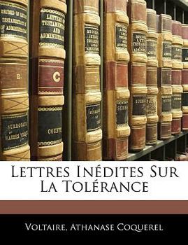 Paperback Lettres Inédites Sur La Tolérance [French] Book
