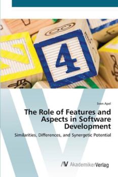 Paperback The Role of Features and Aspects in Software Development Book