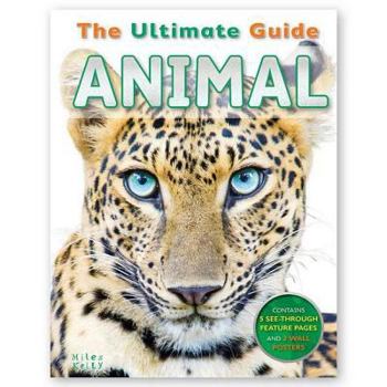 Hardcover The Ultimate Guide - Animal: Contains 5 See-Through Fearures & 2 Wall Posters Book