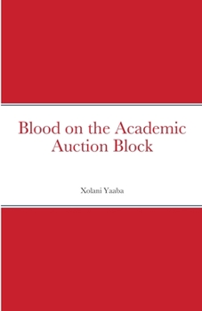 Paperback Blood on the Academic Auction Block Book